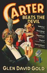 Carter Beats the Devil kaina ir informacija | Fantastinės, mistinės knygos | pigu.lt
