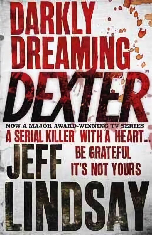 Darkly Dreaming Dexter: DEXTER NEW BLOOD, the major new TV thriller on Sky Atlantic (Book One) цена и информация | Fantastinės, mistinės knygos | pigu.lt