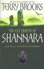 Elf Queen Of Shannara: The Heritage of Shannara, book 3 kaina ir informacija | Fantastinės, mistinės knygos | pigu.lt