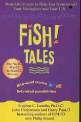 Fish Tales: Real stories to help transform your workplace and your life kaina ir informacija | Ekonomikos knygos | pigu.lt