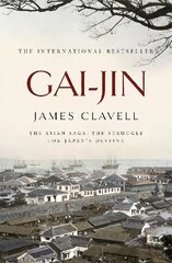 Gai-Jin: The Third Novel of the Asian Saga kaina ir informacija | Fantastinės, mistinės knygos | pigu.lt