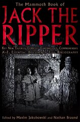 Mammoth Book of Jack the Ripper kaina ir informacija | Biografijos, autobiografijos, memuarai | pigu.lt