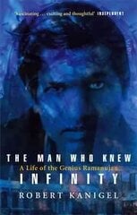 Man Who Knew Infinity: A Life of the Genius Ramanujan цена и информация | Биографии, автобиогафии, мемуары | pigu.lt