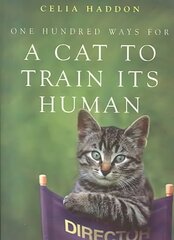 One Hundred Ways for a Cat to Train Its Human kaina ir informacija | Fantastinės, mistinės knygos | pigu.lt
