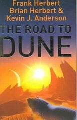 Road to Dune: New stories, unpublished extracts and the publication history of the Dune novels kaina ir informacija | Fantastinės, mistinės knygos | pigu.lt