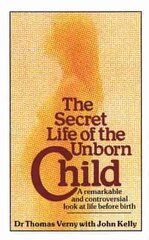 Secret Life Of The Unborn Child: A remarkable and controversial look at life before birth цена и информация | Самоучители | pigu.lt