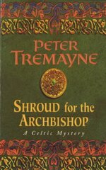 Shroud for the Archbishop (Sister Fidelma Mysteries Book 2): A thrilling medieval mystery filled with high-stakes suspense цена и информация | Fantastinės, mistinės knygos | pigu.lt