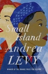 Small Island: Winner of the 'best of the best' Orange Prize kaina ir informacija | Fantastinės, mistinės knygos | pigu.lt