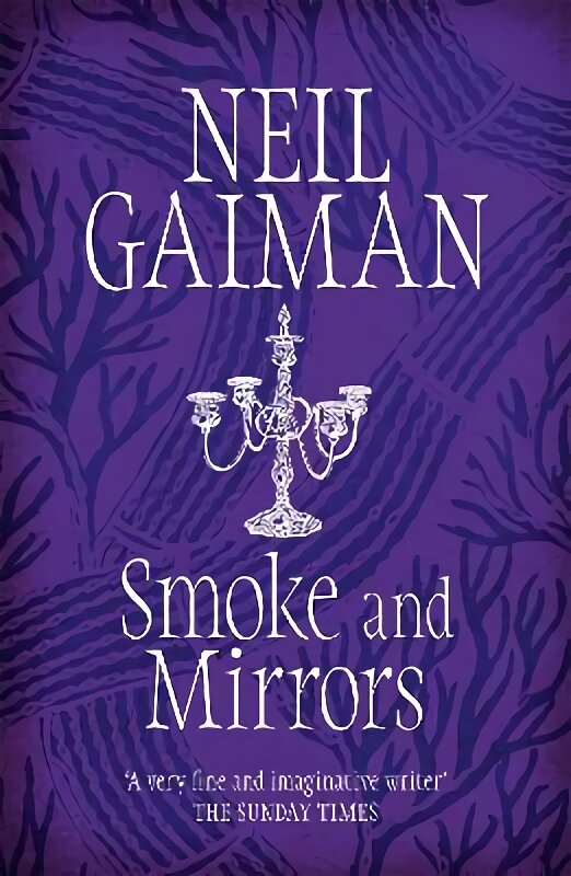 Smoke and Mirrors: includes 'Chivalry', this year's Radio 4 Neil Gaiman Christmas special kaina ir informacija | Fantastinės, mistinės knygos | pigu.lt