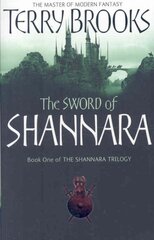 Sword Of Shannara: The first novel of the original Shannara Trilogy kaina ir informacija | Fantastinės, mistinės knygos | pigu.lt