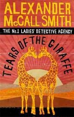 Tears of the Giraffe: The multi-million copy bestselling No. 1 Ladies' Detective Agency series kaina ir informacija | Fantastinės, mistinės knygos | pigu.lt