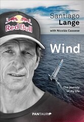 Wind: The Journey of My Life цена и информация | Биографии, автобиогафии, мемуары | pigu.lt