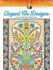 Creative Haven Elegant Tile Designs Coloring Book kaina ir informacija | Knygos apie sveiką gyvenseną ir mitybą | pigu.lt