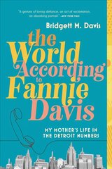World According to Fannie Davis: My Mother's Life in the Detroit Numbers цена и информация | Биографии, автобиогафии, мемуары | pigu.lt