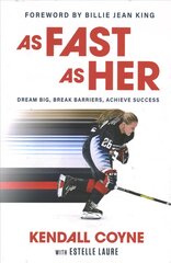 As Fast As Her: Dream Big, Break Barriers, Achieve Success цена и информация | Книги для подростков и молодежи | pigu.lt