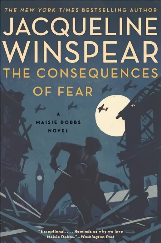 Consequences of Fear: A Maisie Dobbs Novel цена и информация | Fantastinės, mistinės knygos | pigu.lt