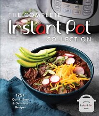 Complete Instant Pot Collection: 250plus Quick & Easy Instant Pot Favorites kaina ir informacija | Receptų knygos | pigu.lt