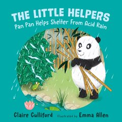 Little Helpers: Pan Pan Helps Shelter From Acid Rain: (a climate-conscious children's book) kaina ir informacija | Knygos paaugliams ir jaunimui | pigu.lt