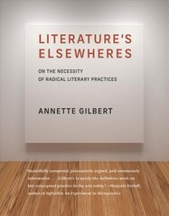 Literatures Elsewheres: On the Necessity of Radical Literary Practices kaina ir informacija | Istorinės knygos | pigu.lt