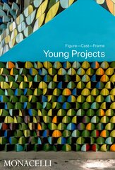 Young Projects: Figure, Cast, Frame kaina ir informacija | Knygos apie architektūrą | pigu.lt