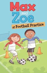 Max and Zoe at Football Practice kaina ir informacija | Knygos paaugliams ir jaunimui | pigu.lt