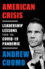 American Crisis: Leadership Lessons from the COVID-19 Pandemic  цена и информация | Книги по экономике | pigu.lt
