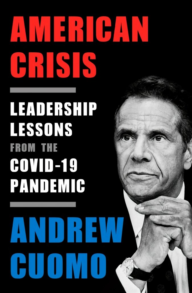 American Crisis: Leadership Lessons from the COVID-19 Pandemic  kaina ir informacija | Ekonomikos knygos | pigu.lt