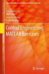 Control Engineering: MATLAB Exercises 1st ed. 2019 kaina ir informacija | Socialinių mokslų knygos | pigu.lt