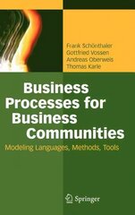 Business Processes for Business Communities: Modeling Languages, Methods, Tools 2012 цена и информация | Книги по экономике | pigu.lt