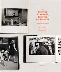 Unretouched Women: Eve Arnold, Abigail Heyman, Susan Meiselas kaina ir informacija | Fotografijos knygos | pigu.lt