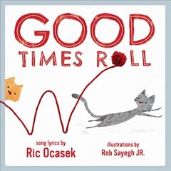 Good Times Roll kaina ir informacija | Knygos mažiesiems | pigu.lt