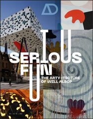 Serious Fun: The Artytecture of Will Alsop kaina ir informacija | Knygos apie architektūrą | pigu.lt