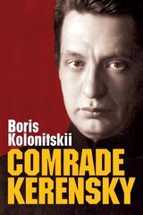 Comrade Kerensky kaina ir informacija | Istorinės knygos | pigu.lt