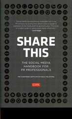 Share This: The Social Media Handbook for PR Professionals цена и информация | Книги по экономике | pigu.lt