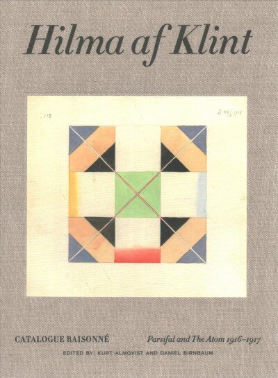 Hilma af Klint Catalogue Raisonné Volume IV: Parsifal and the Atom (1916-1917) kaina ir informacija | Knygos apie meną | pigu.lt