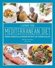 Living The Mediterranean Diet: Proven Principles and Modern Recipes for Staying Healthy Repackage ed. цена и информация | Книги рецептов | pigu.lt