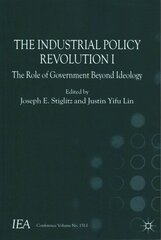 Industrial Policy Revolution I: The Role of Government Beyond Ideology kaina ir informacija | Ekonomikos knygos | pigu.lt