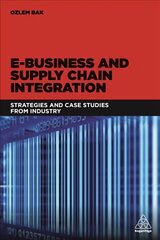 E-Business and Supply Chain Integration: Strategies and Case Studies from Industry kaina ir informacija | Ekonomikos knygos | pigu.lt