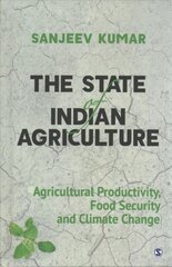 State of Indian Agriculture: Agricultural Productivity, Food Security and Climate Change kaina ir informacija | Ekonomikos knygos | pigu.lt