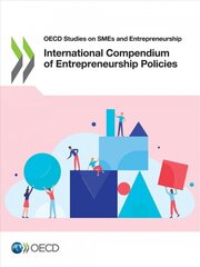 International compendium of entrepreneurship policies цена и информация | Книги по экономике | pigu.lt