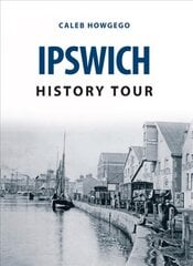 Ipswich History Tour UK ed. цена и информация | Книги о питании и здоровом образе жизни | pigu.lt