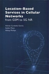Location Based Service in Cellular Networks: from GSM to 5G NR Unabridged edition kaina ir informacija | Socialinių mokslų knygos | pigu.lt