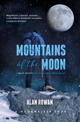 Mountains of the Moon: Lunar Nights on Scotland's High Peaks kaina ir informacija | Knygos apie sveiką gyvenseną ir mitybą | pigu.lt
