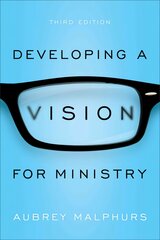 Developing a Vision for Ministry цена и информация | Духовная литература | pigu.lt