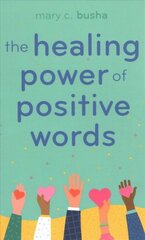 Healing Power of Positive Words цена и информация | Духовная литература | pigu.lt