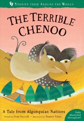 Terrible Chenoo: A Tale from the Algonquian Nations цена и информация | Книги для подростков и молодежи | pigu.lt