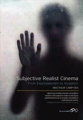 Subjective Realist Cinema: From Expressionism to Inception цена и информация | Книги об искусстве | pigu.lt