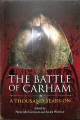 Battle of Carham: A Thousand Years On kaina ir informacija | Istorinės knygos | pigu.lt