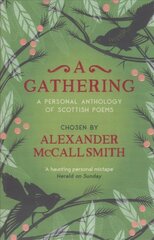 Gathering: A Personal Anthology of Scottish Poems New in Paperback kaina ir informacija | Poezija | pigu.lt