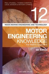 Reeds Vol 12 Motor Engineering Knowledge for Marine Engineers 5th edition kaina ir informacija | Socialinių mokslų knygos | pigu.lt